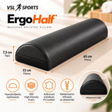 VSL Sports ErgoHalf ημικυλινδρικό μαξιλάρι μασάζ 65×15×7,5 cm με αφρό 30D, επένδυση PU Leather και αφαιρούμενο κάλυμμα με φερμουάρ.